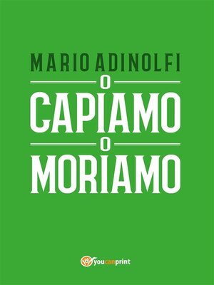 cover image of O capiamo o moriamo